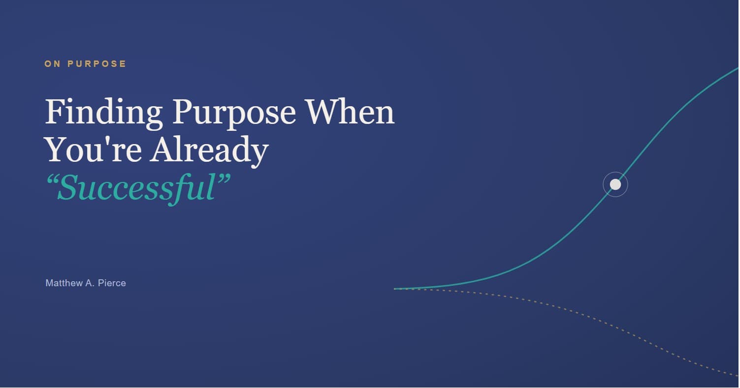 Finding Purpose When You're Already 'Successful'